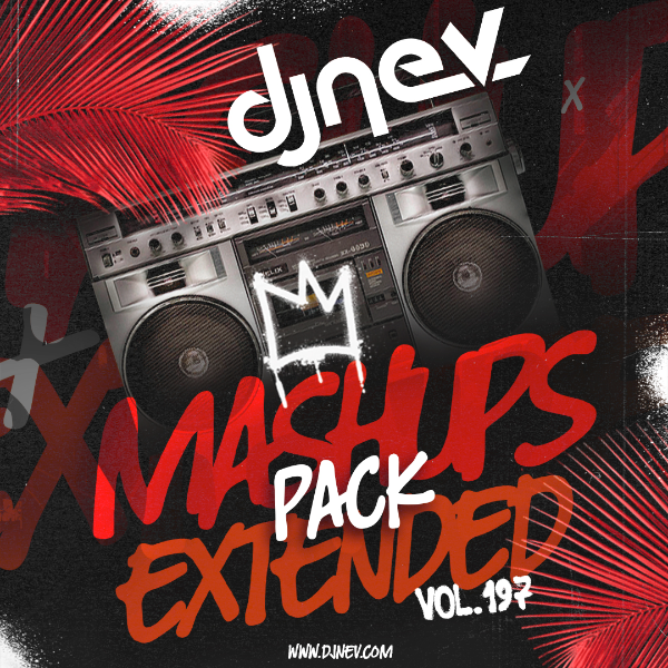 Especial Pack Mashups Y Extended Dj Nev Vol.197